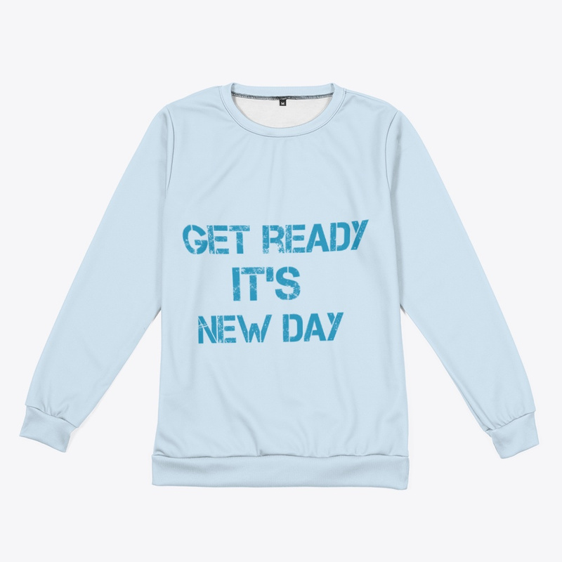  Get Ready Its new Day 