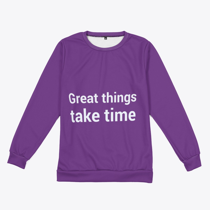  Great Things Take Time 