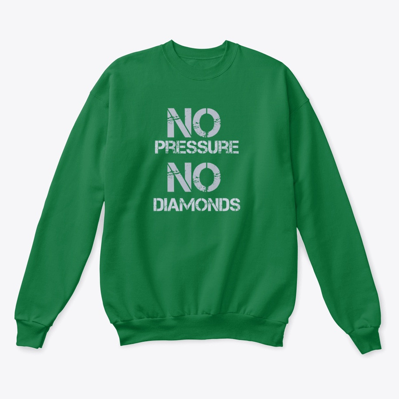  No Pressure No Diamonds 